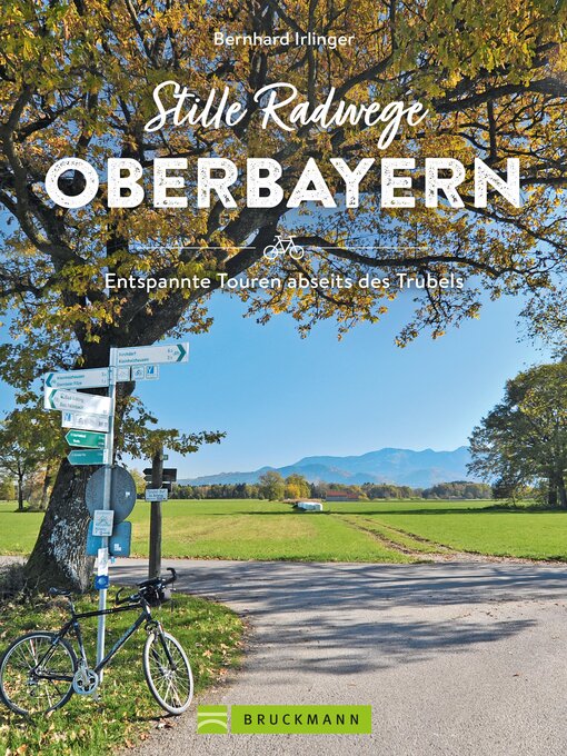 Title details for Stille Radwege Oberbayern by Bernhard Irlinger - Available